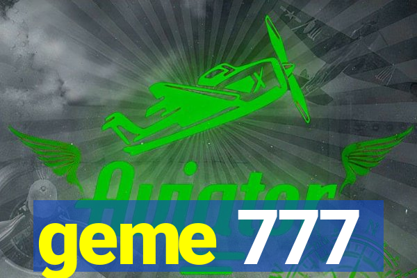 geme 777